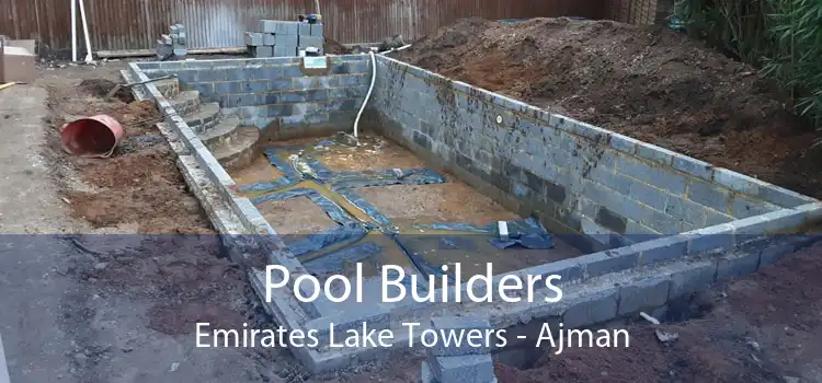 Pool Builders Emirates Lake Towers - Ajman
