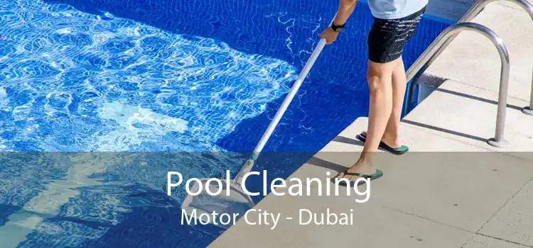 Pool Cleaning Motor City - Dubai
