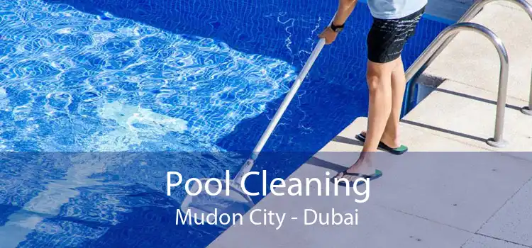 Pool Cleaning Mudon City - Dubai