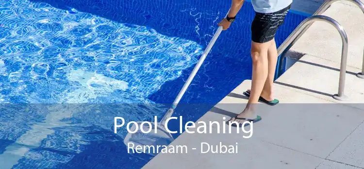 Pool Cleaning Remraam - Dubai
