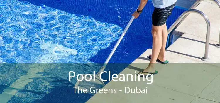 Pool Cleaning The Greens - Dubai