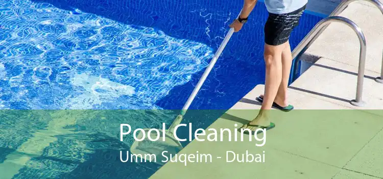 Pool Cleaning Umm Suqeim - Dubai