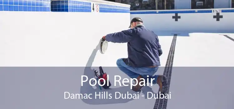 Pool Repair Damac Hills Dubai - Dubai