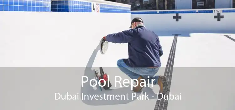 Pool Repair Dubai Investment Park - Dubai