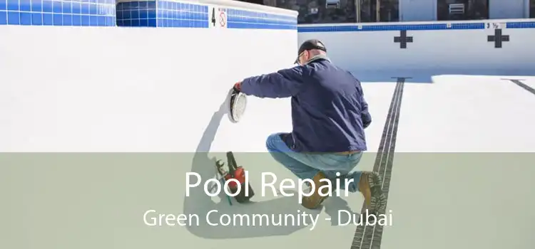 Pool Repair Green Community - Dubai