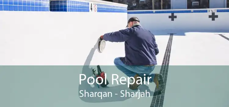 Pool Repair Sharqan - Sharjah